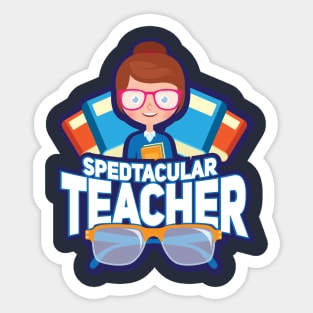 Spedtacular Teacher - Funny School Education Pun Gifts Sticker